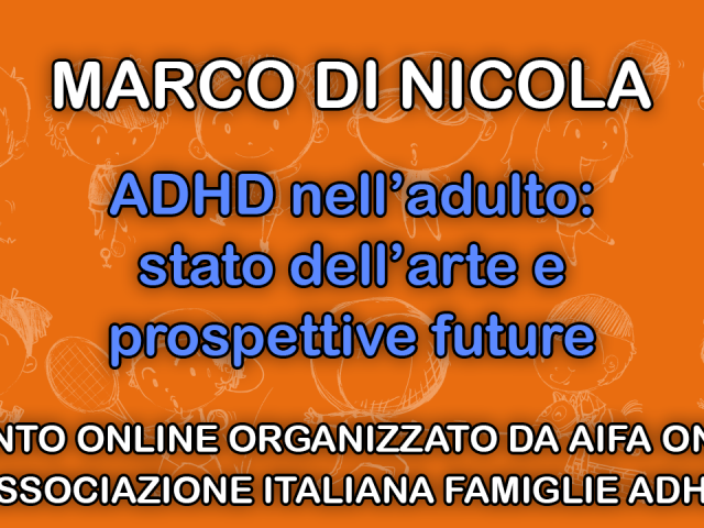 ADHD nell’adulto: stato dell’arte e prospettive future – il video