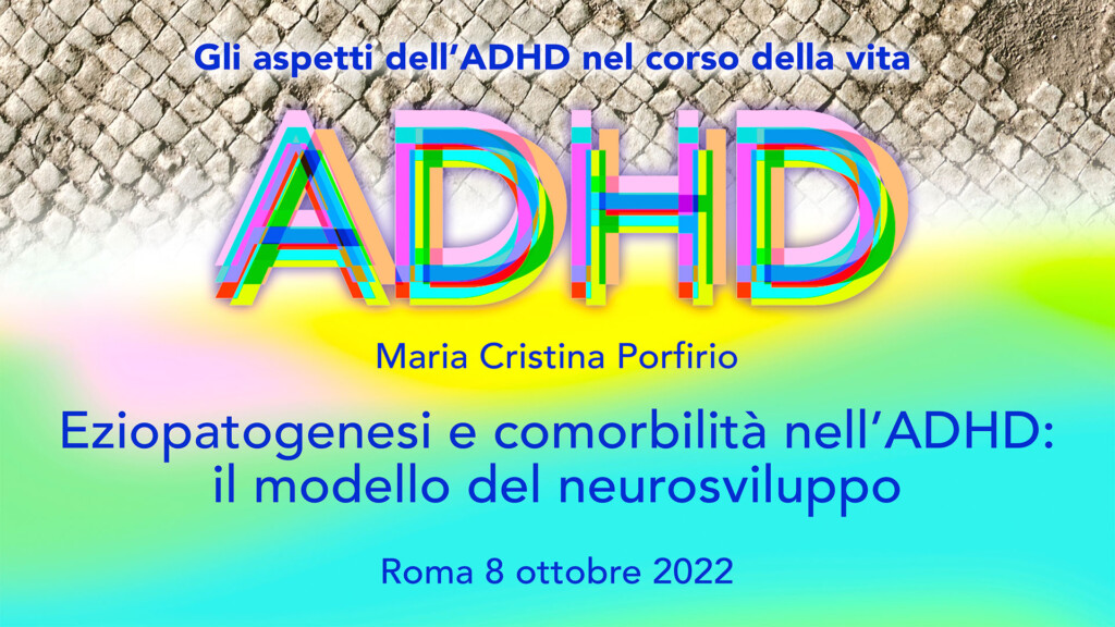 Eziopatogenesi e comorbilità nell’ADHD: il modello del neurosviluppo