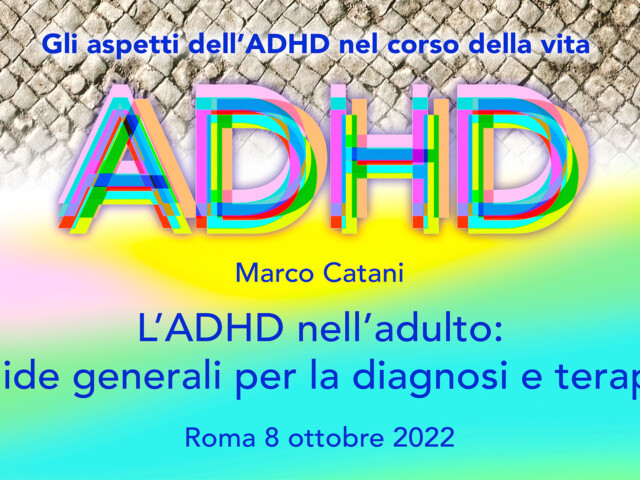 L’ADHD nell’adulto: guide generali per la diagnosi e terapia