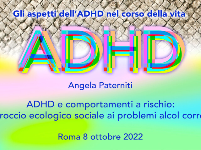 ADHD e comportamenti a rischio: approccio ecologico sociale ai problemi alcol correlati
