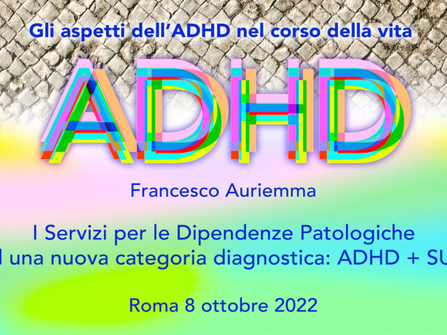 I Servizi per le Dipendenze Patologiche ed una nuova categoria diagnostica: ADHD + SUD