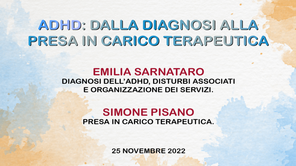 ADHD: dalla diagnosi alla presa in carico terapeutica