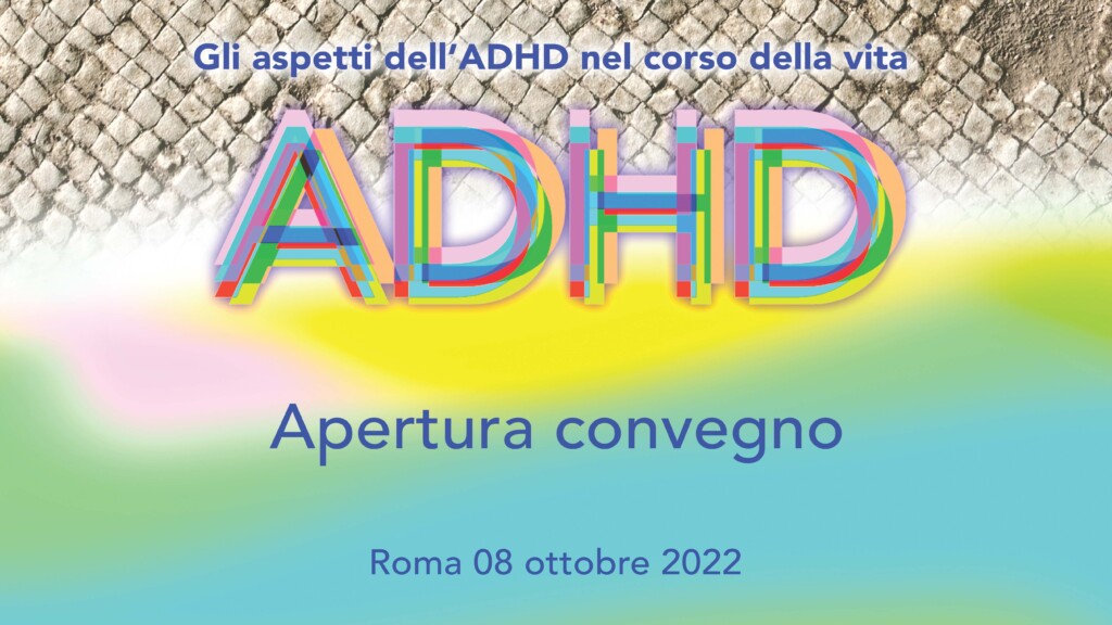 Gli interventi di apertura del convegno “Gli aspetti dell’ADHD nel corso della vita”