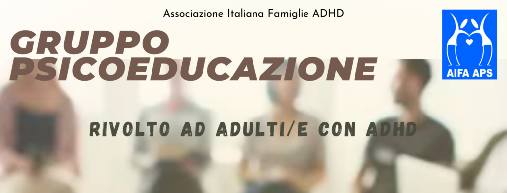 Gruppo di Psicoeducazione rivolto a persone adulte con ADHD