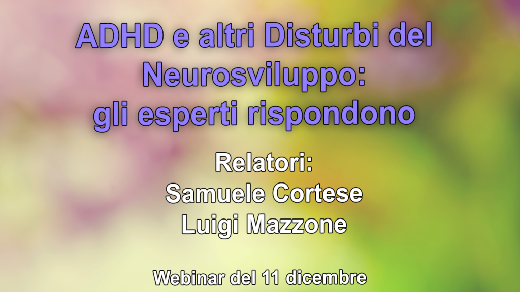 ADHD e altri Disturbi del Neurosviluppo: gli esperti rispondono – il video