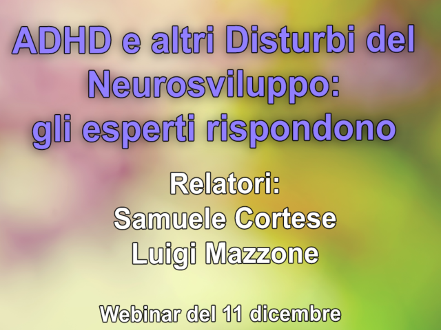 ADHD e altri Disturbi del Neurosviluppo: gli esperti rispondono – il video