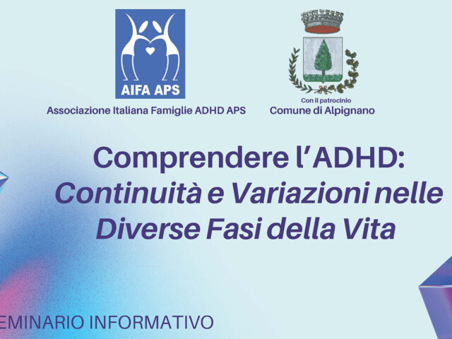 Comprendere l’ADHD: continuità e variazioni nelle diverse fasi della vita