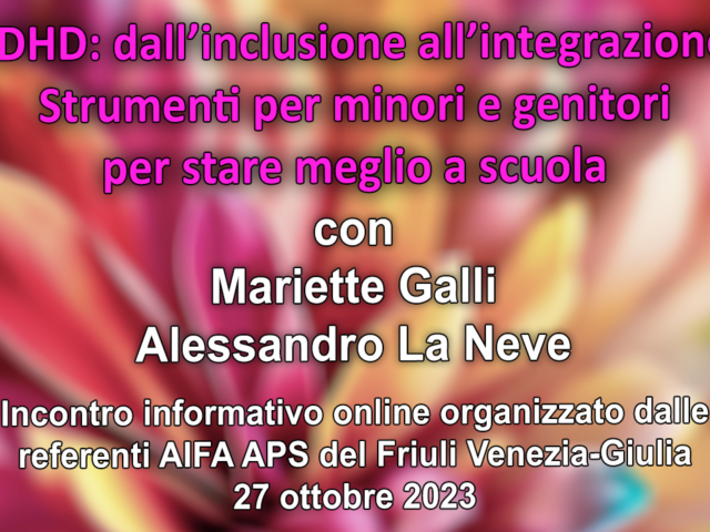 ADHD: dall’inclusione all’integrazione. Strumenti per minori e genitori per stare meglio a scuola. – Il Video