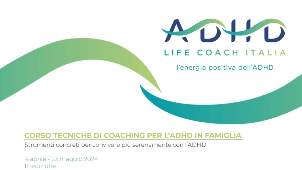 3° corso “Tecniche di Coaching per l’ADHD per i famigliari”