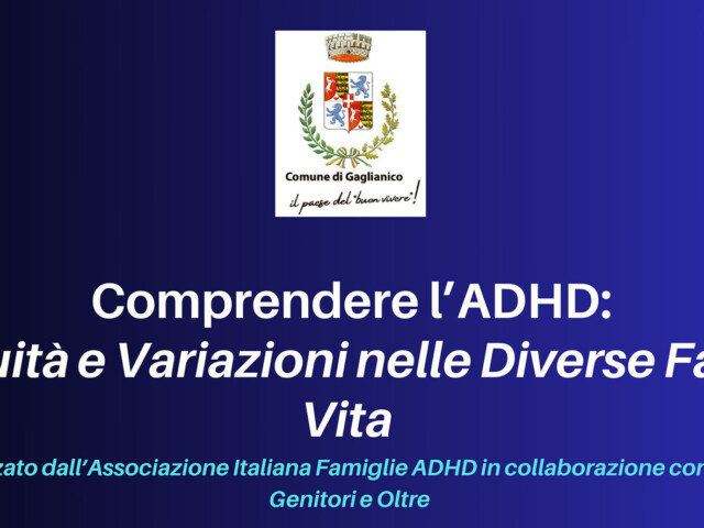 Gaglianico (BI) – Comprendere l’ADHD: Continuità e Variazioni nelle Diverse Fasi della Vita