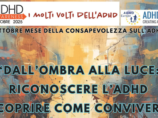 Dall’ombra alla luce: riconoscere l’ADHD e scoprire come conviverci – I Video – Terza Parte