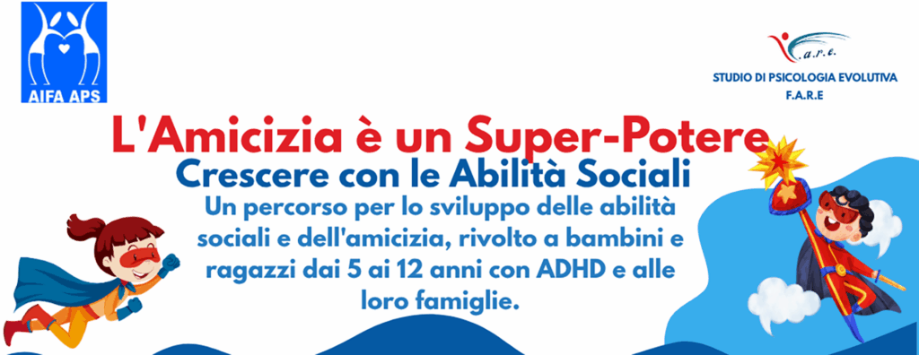 L’Amicizia è un Super-Potere. Crescere con le Abilità Sociali