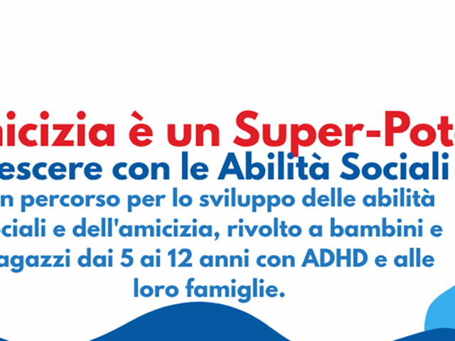 L’Amicizia è un Super-Potere. Crescere con le Abilità Sociali
